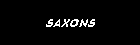 SAXONS