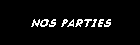 NOS PARTIES